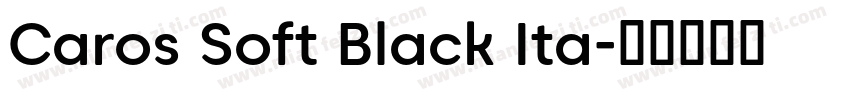 Caros Soft Black Ita字体转换
